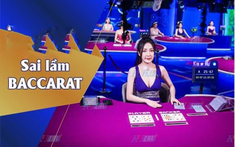 Những sai lầm trong cách chơi baccarat bạn cần biết để tránh