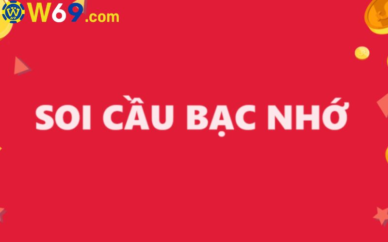 Cách thức soi cầu bạc nhớ đơn giản dễ hiểu